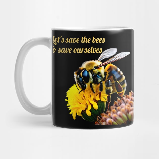 Let s save the bees to save ourselves by sweetvision